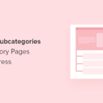 Como mostrar subcategorias en paginas de categorias en WordPress