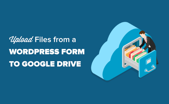 Subir archivos desde formularios de WordPress a Google Drive
